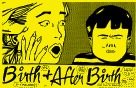 Birth and After Birth